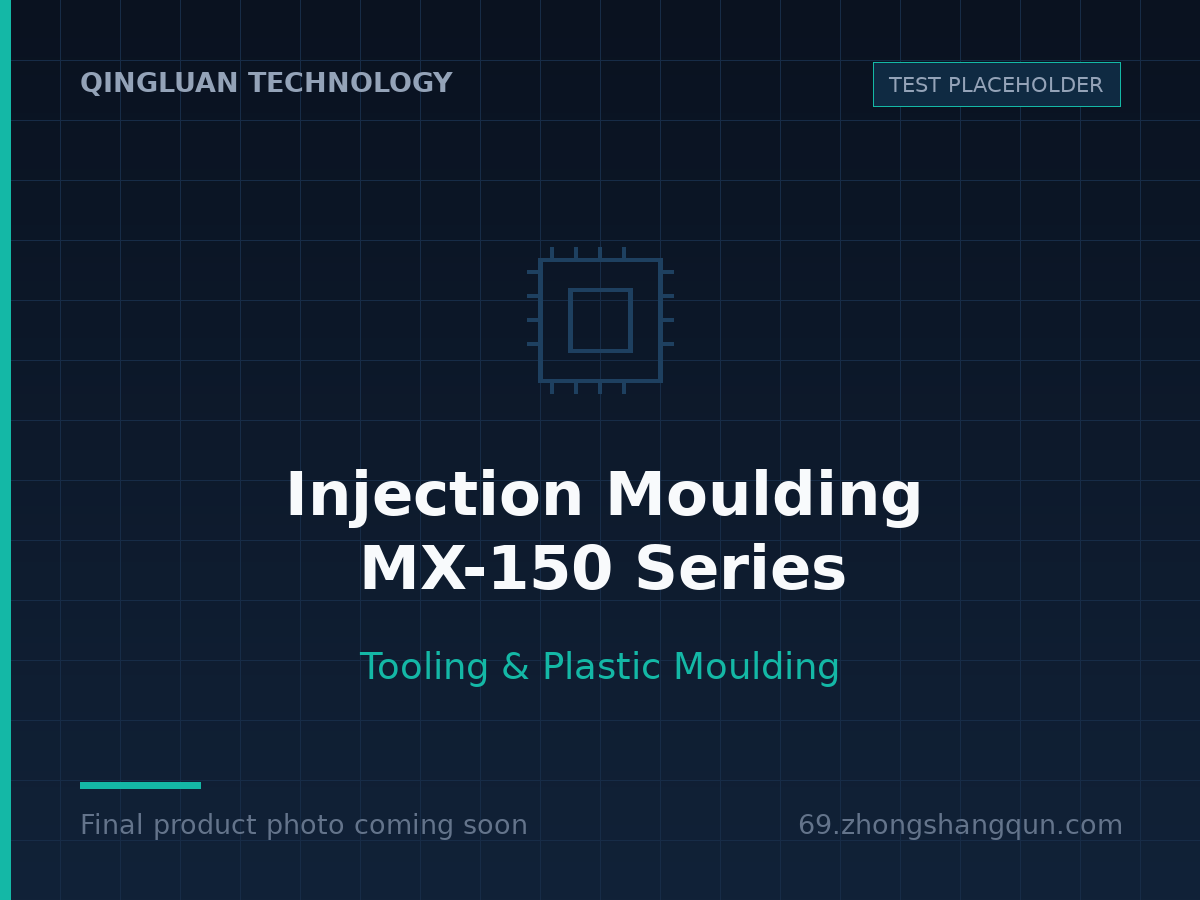 Injection Moulding — MX-150 Series
