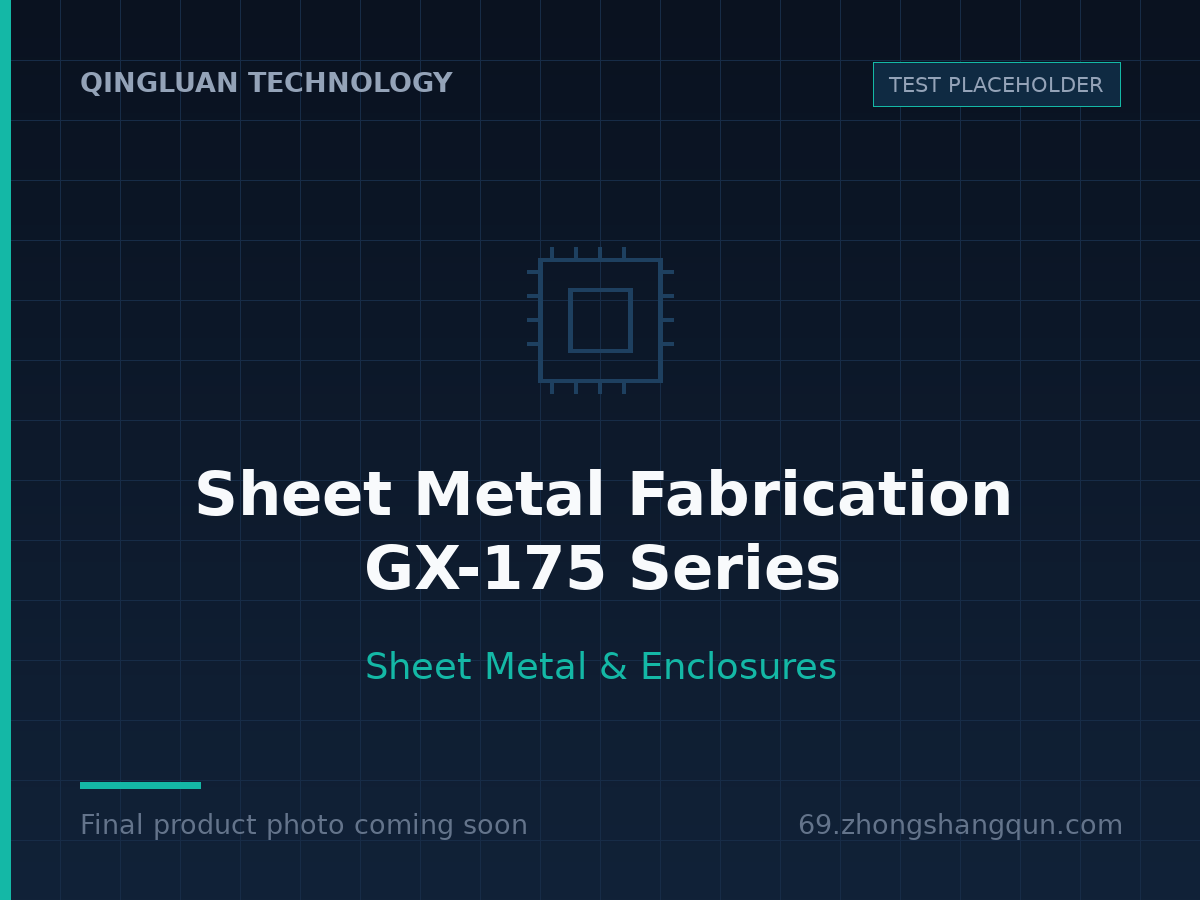 Sheet Metal Fabrication — GX-175 Series
