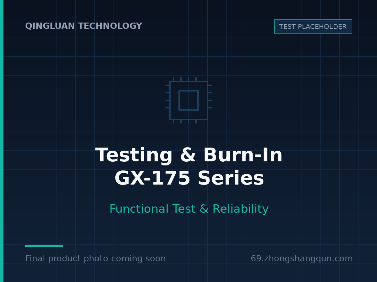 Testing & Burn-In — GX-175 Series